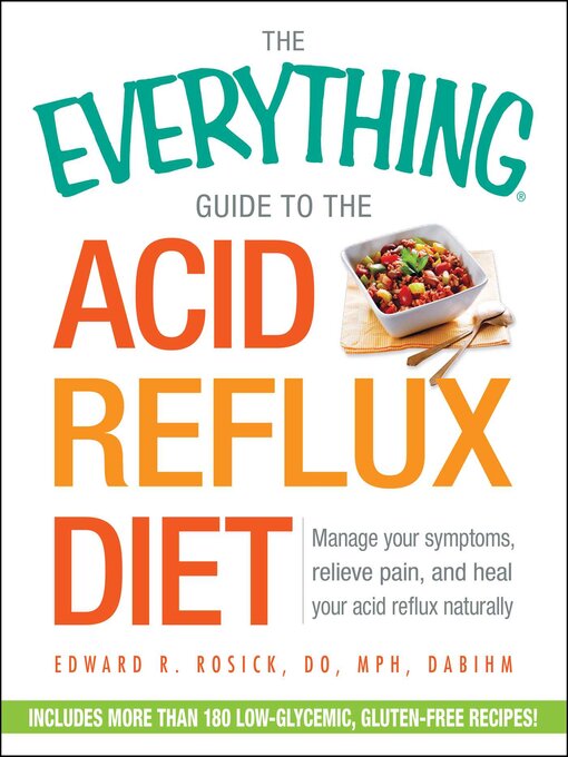 Title details for The Everything Guide to the Acid Reflux Diet by Edward R. Rosick - Available